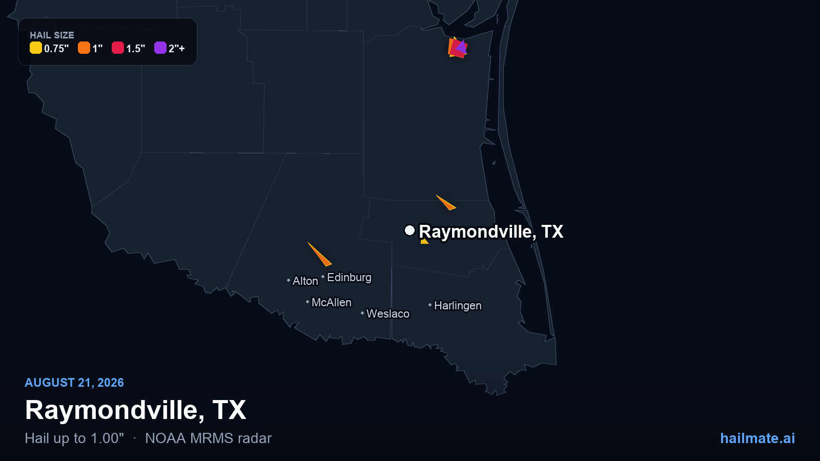 Hail swath map for Raymondville, TX on August 21, 2026 showing 1.00 inch hail.